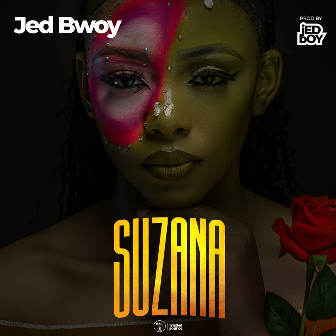 Jed Bwoy-Suzana(Prod. By Jed Bwoy)