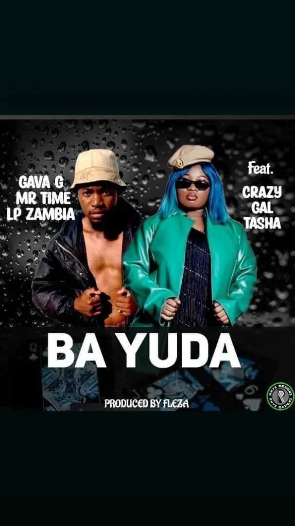 Gava G Zambia Ft. Crazy Gal Tasha-Ba Yunda